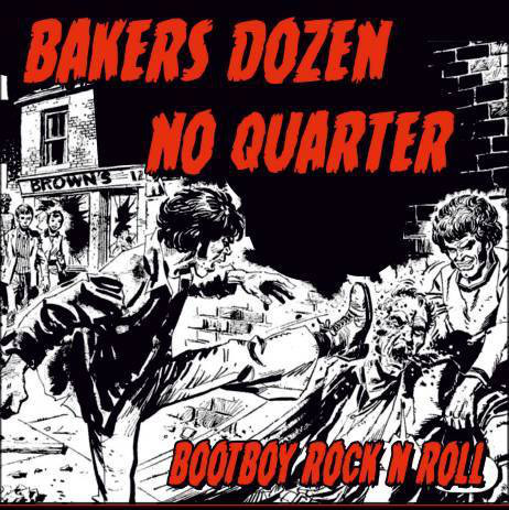Bakers Dozen / No Quarter "Bootboy Rock N Roll” Digipak